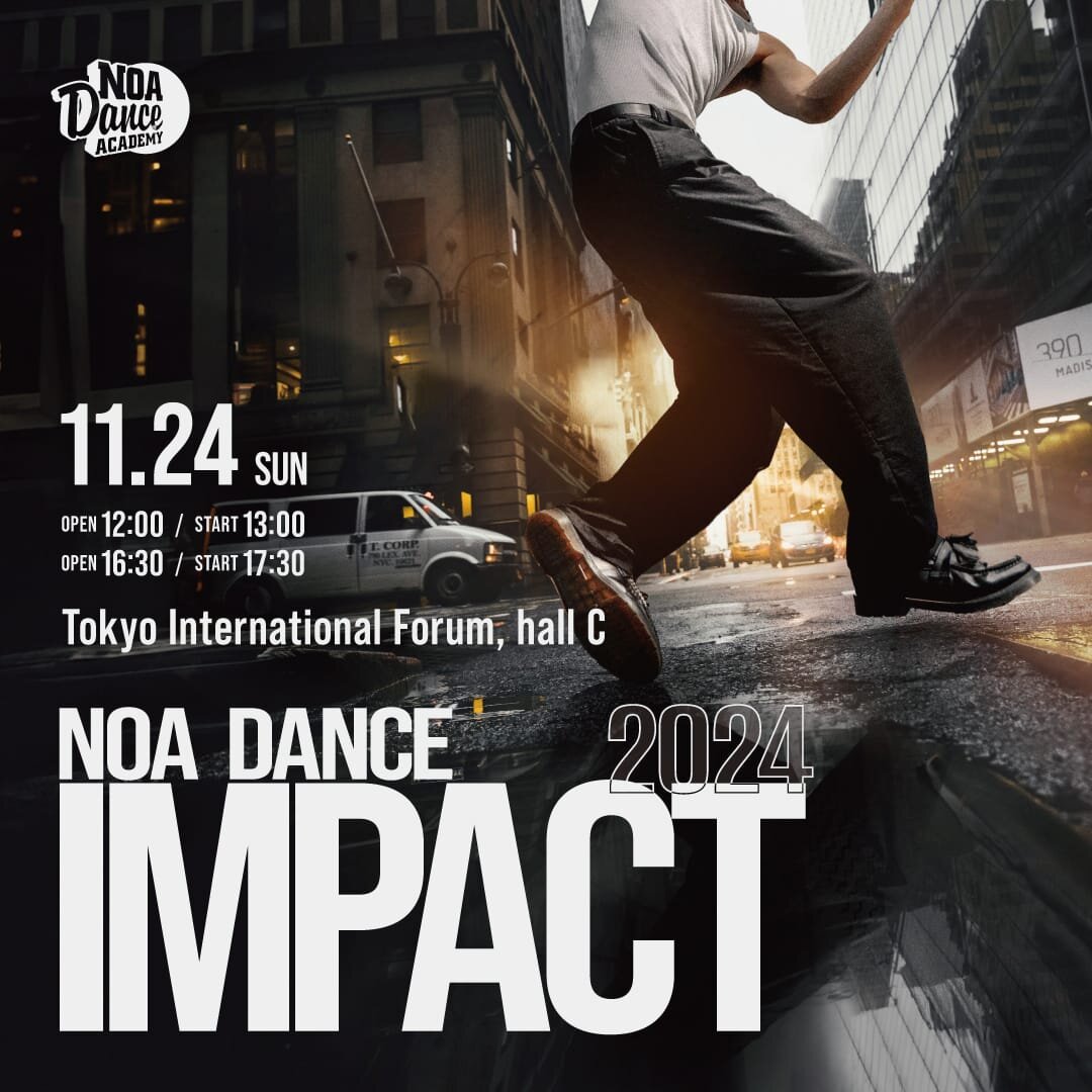 【NOA DANCE IMPACT 2024】出演者募集スタート！<br>NOA全校で参加申込受付スタート！