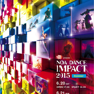 NOA DANCE IMPACT 2015 Summerご来場誠にありがとうございました。