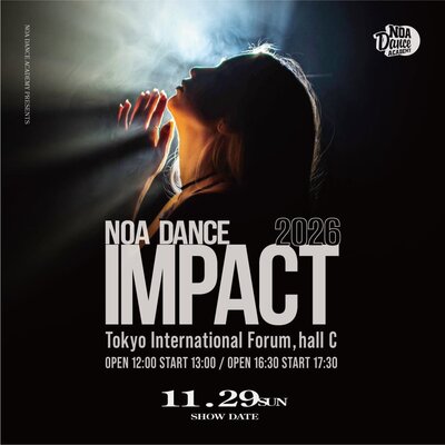 【NOA DANCE IMPACT 2026】開催！出演者募集！8/7よりNOA全校で参加申込受付スタート！