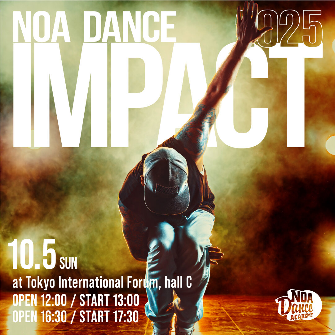 NOA DANCE IMPACT 2025 出演者募集スタート！