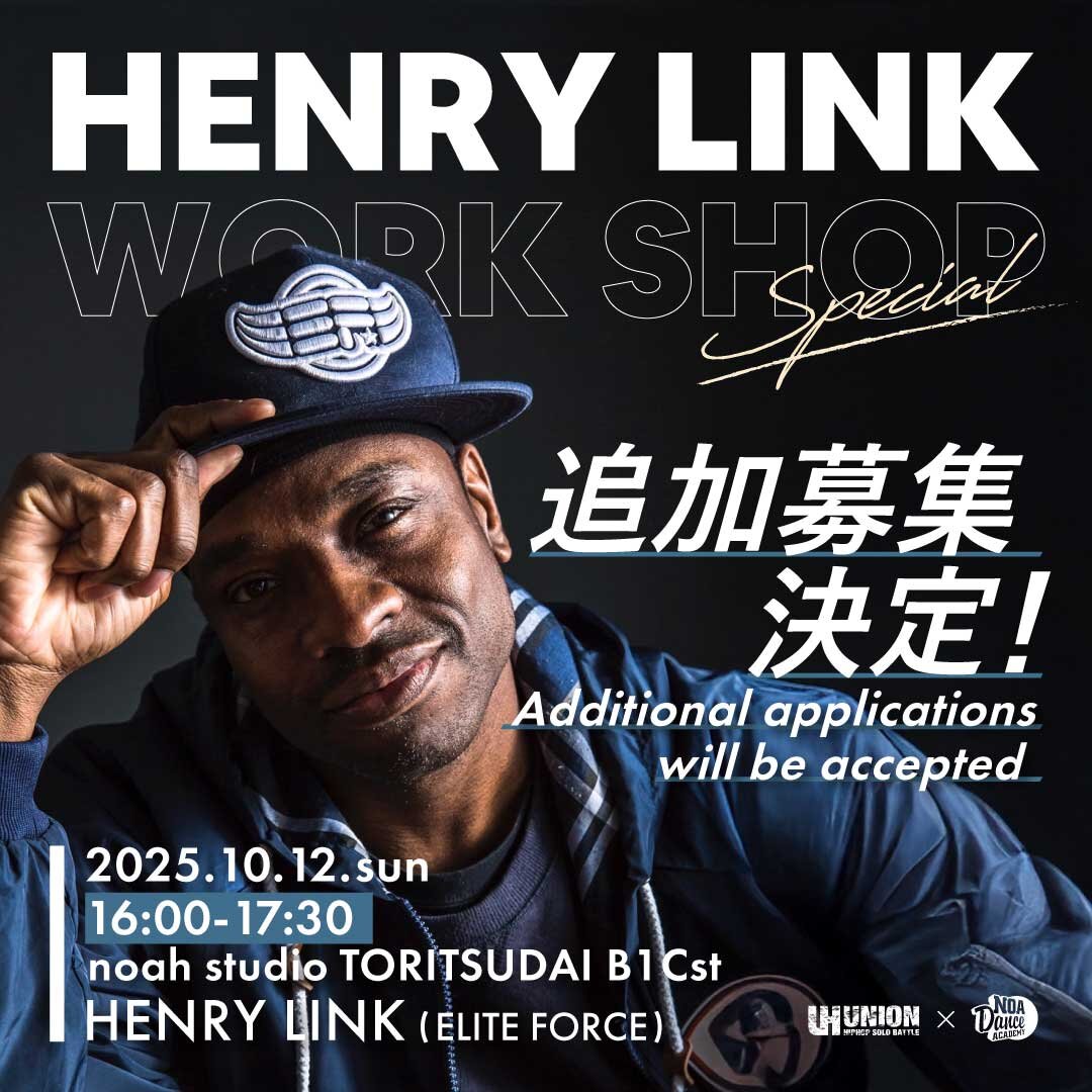 HENRY LINK【from ELITE FORCE / MOPTOP / NY】 | NOA DANCE ACADEMY