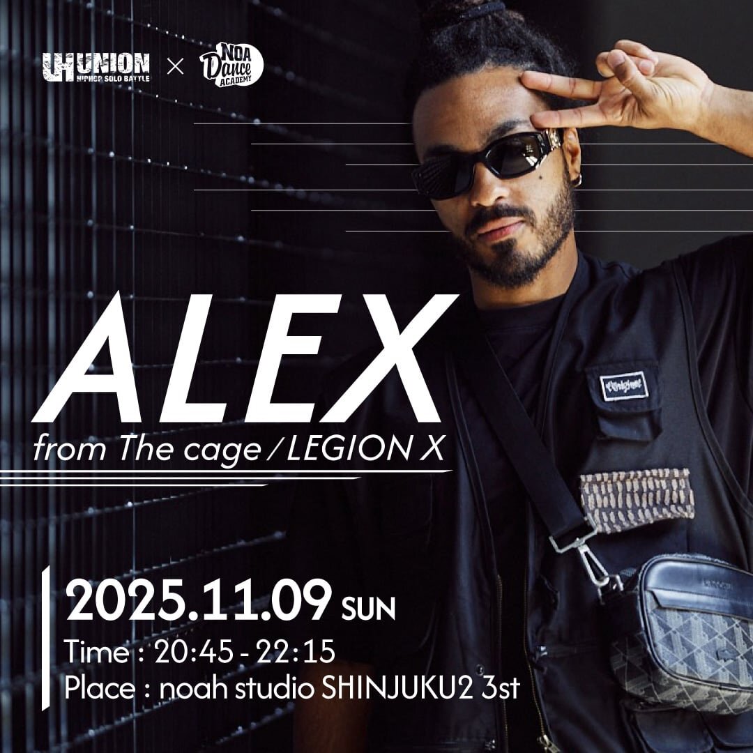 ALEX【fromThe cage / LEGION X】 | NOA DANCE ACADEMY
